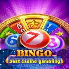 best casino gambling