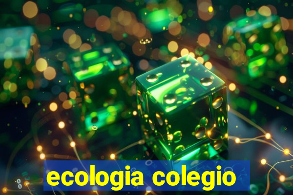 ecologia colegio