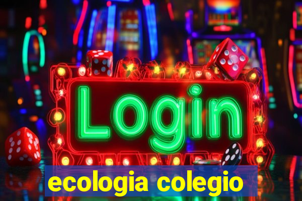 ecologia colegio