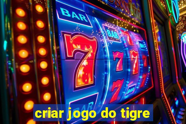 criar jogo do tigre