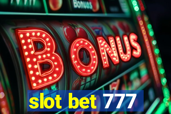 slot bet 777