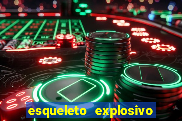 esqueleto explosivo 2 slot