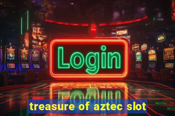 treasure of aztec slot