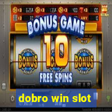 dobro win slot