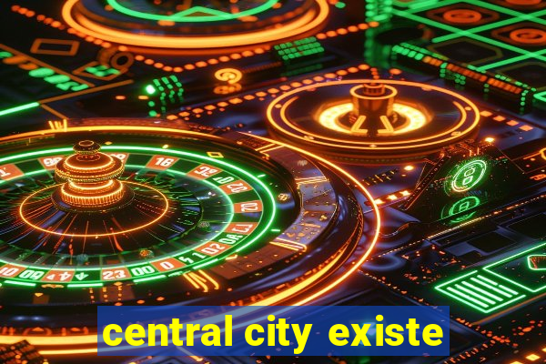 central city existe