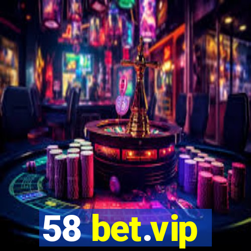 58 bet.vip