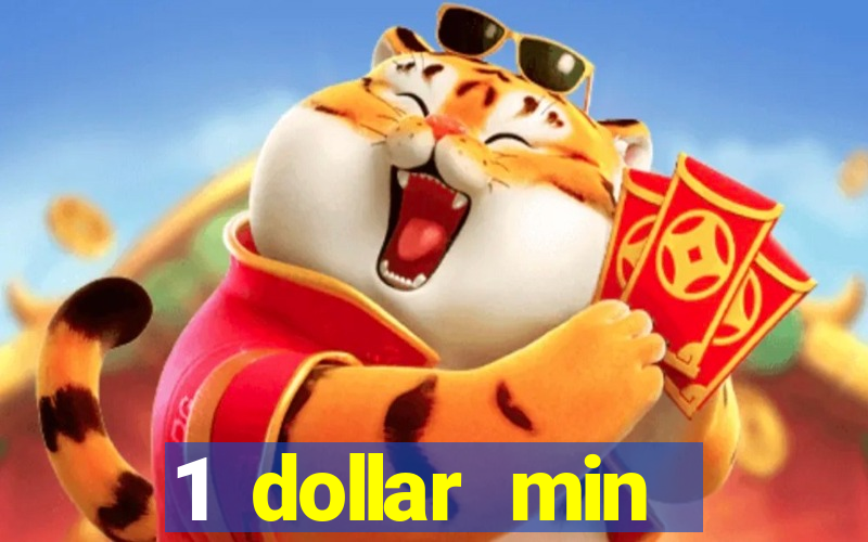 1 dollar min deposit casino