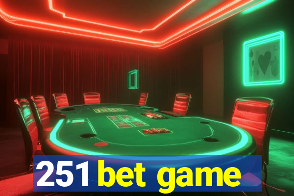 251 bet game