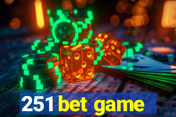 251 bet game