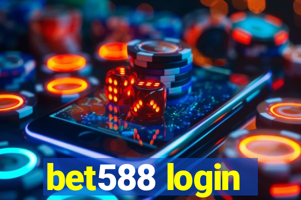 bet588 login