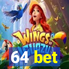 64 bet