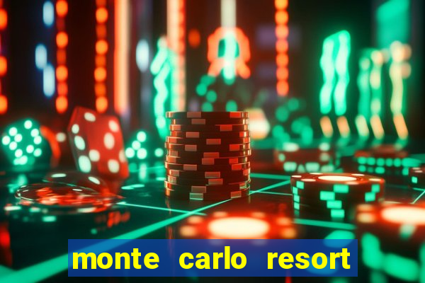 monte carlo resort & casino las vegas