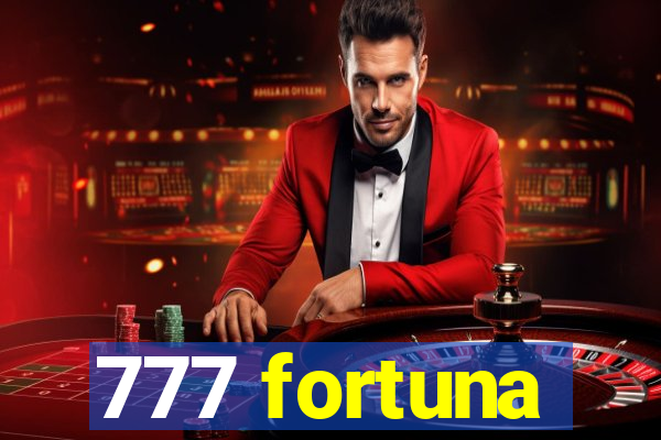 777 fortuna