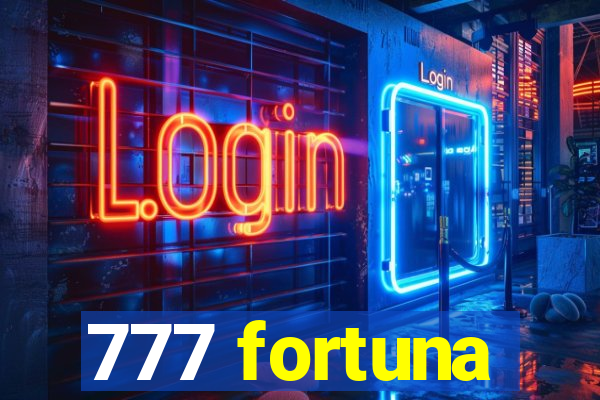 777 fortuna