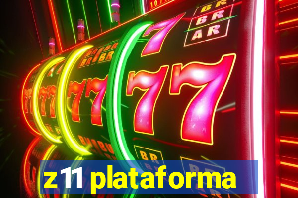 z11 plataforma