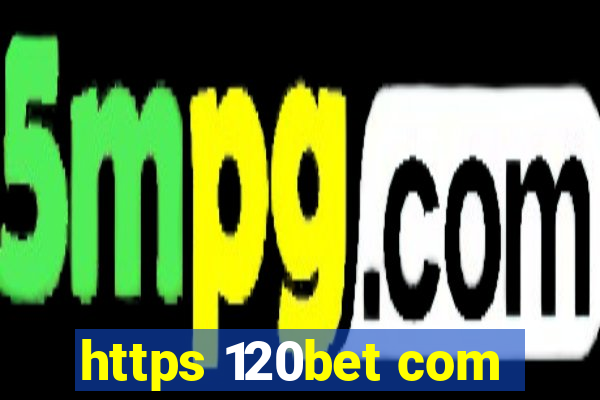 https 120bet com