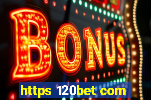 https 120bet com