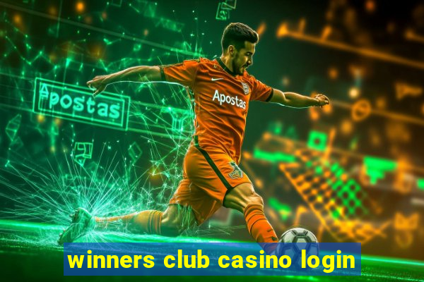 winners club casino login