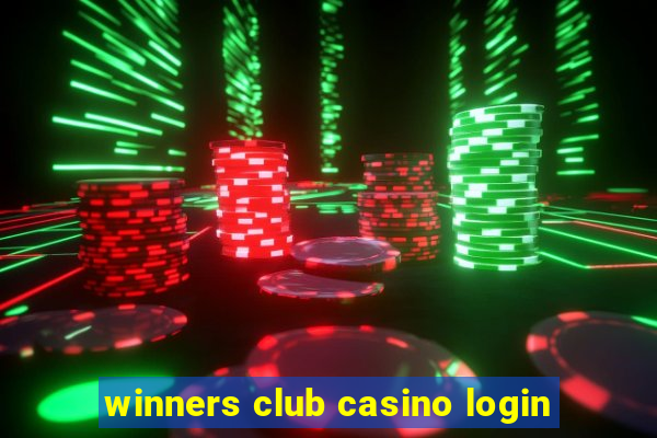 winners club casino login