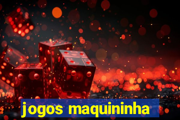 jogos maquininha