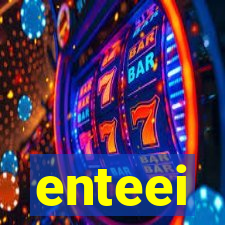 enteei