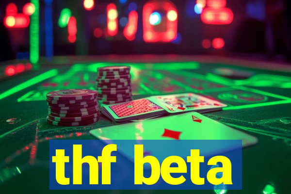 thf beta