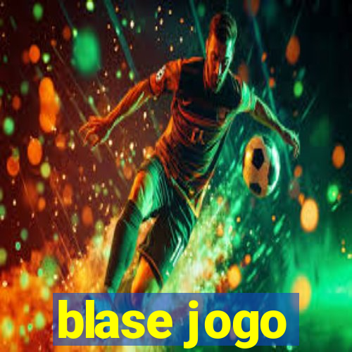 blase jogo