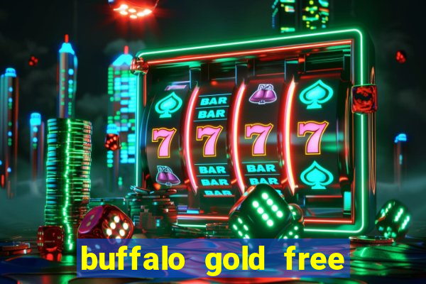 buffalo gold free slot play