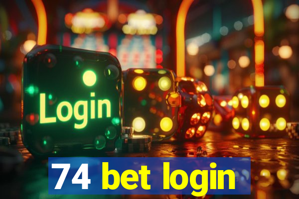 74 bet login