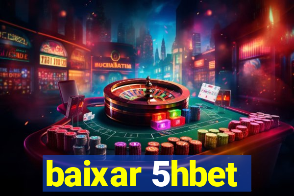 baixar 5hbet