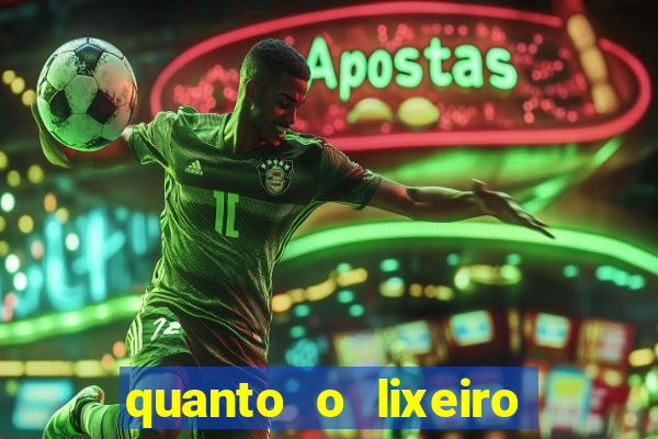 quanto o lixeiro ganha por ano