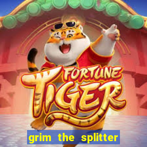 grim the splitter dream drop slot free play