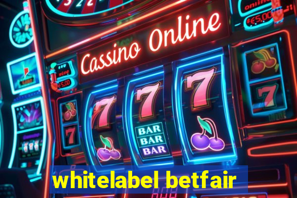 whitelabel betfair