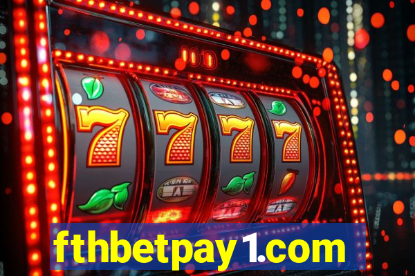 fthbetpay1.com