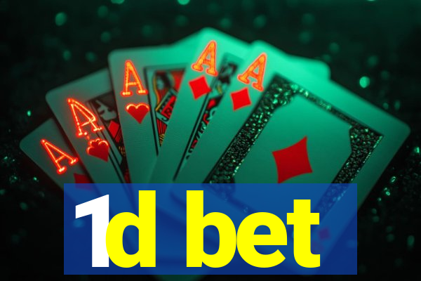 1d bet