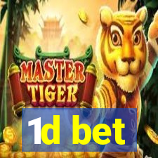 1d bet