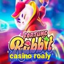 casino roaly