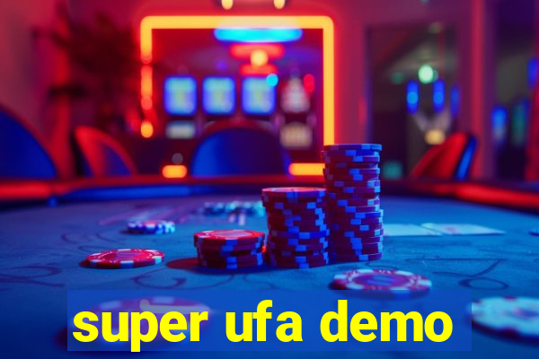 super ufa demo