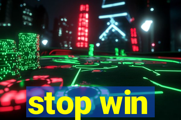 stop win