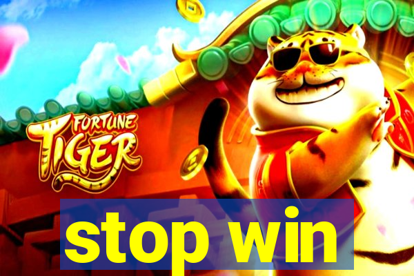 stop win