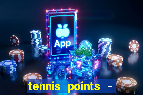 tennis points - big win