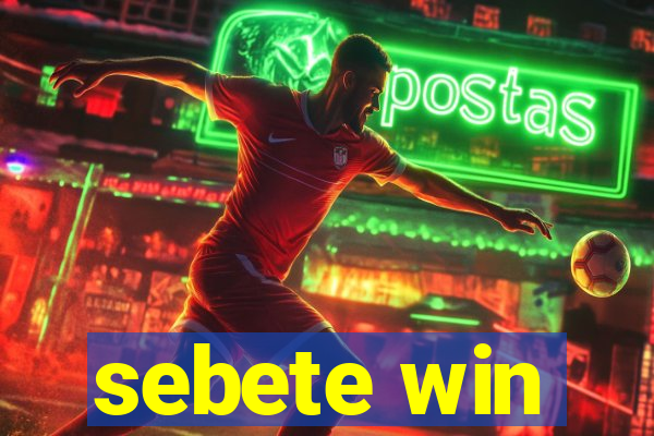 sebete win