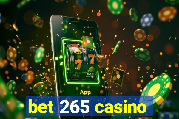 bet 265 casino