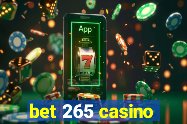 bet 265 casino