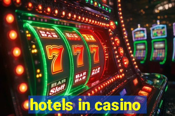 hotels in casino