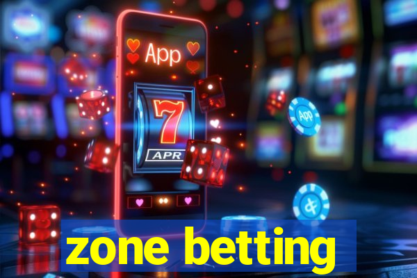 zone betting