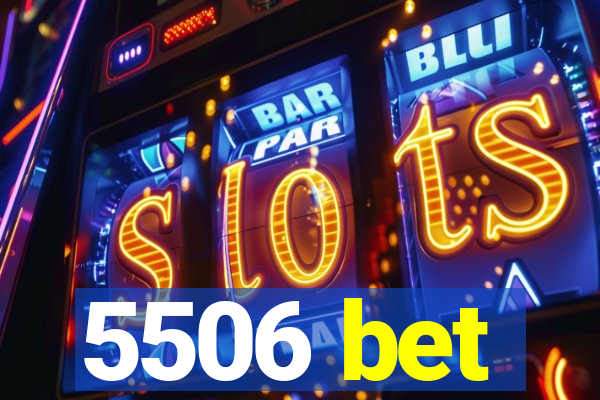 5506 bet