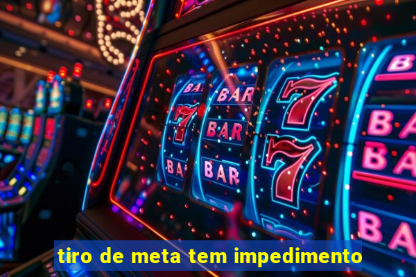 tiro de meta tem impedimento