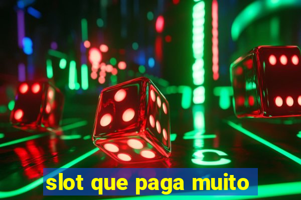 slot que paga muito