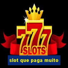 slot que paga muito